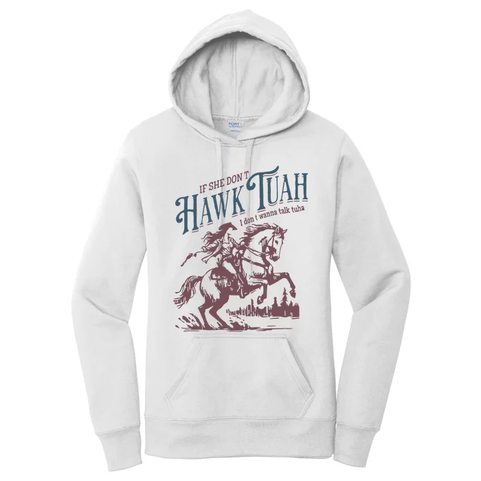 Hawk Tuah Funny Talk Tuha Women's Pullover Hoodie