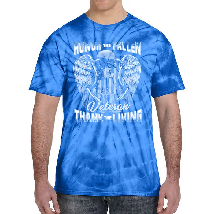 Honor The Fallen Veteran Thank The Living Veteran Gift Tie-Dye T-Shirt