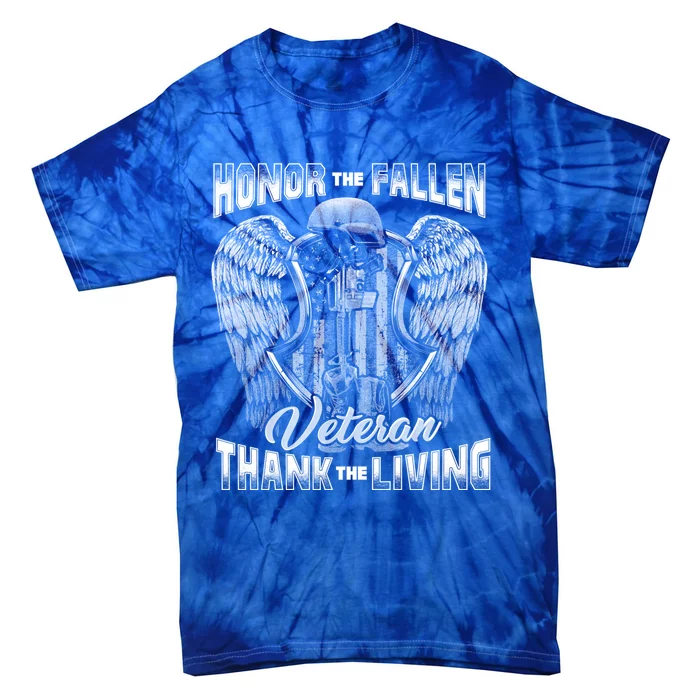 Honor The Fallen Veteran Thank The Living Veteran Gift Tie-Dye T-Shirt