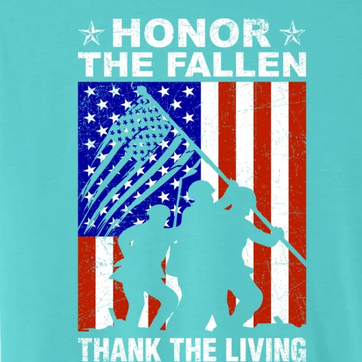 Honor The Fallen Thank The Living Memorial Day Veteran Funny Gift ChromaSoft Performance T-Shirt