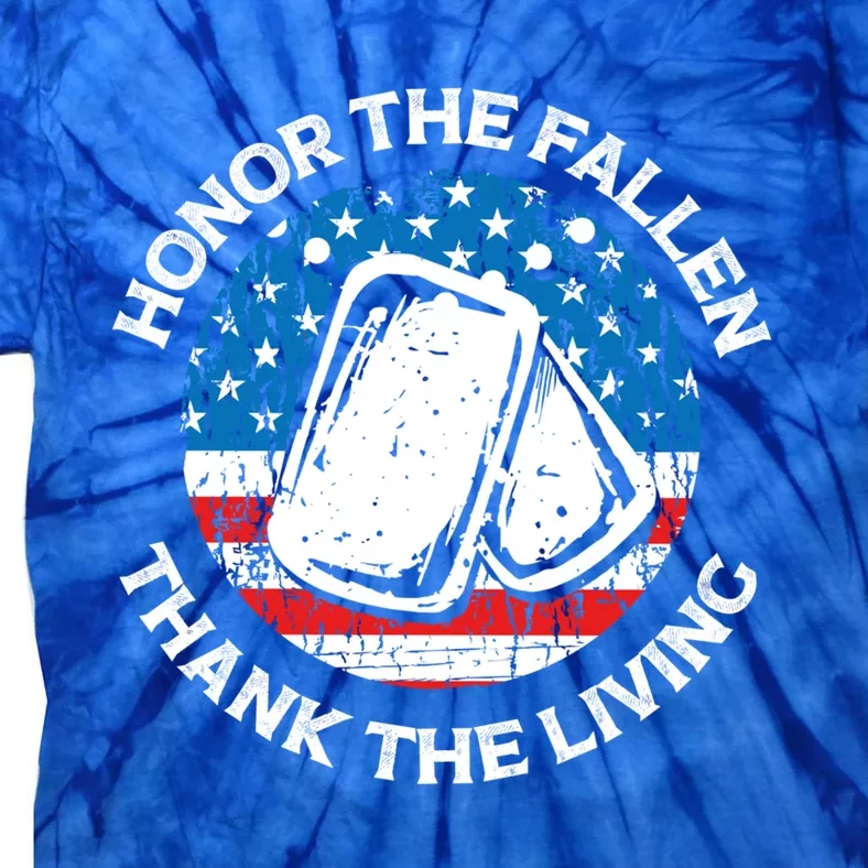 Honor The Fallen Thank The Living Veterans Day Appreciation Funny Gift Tie-Dye T-Shirt