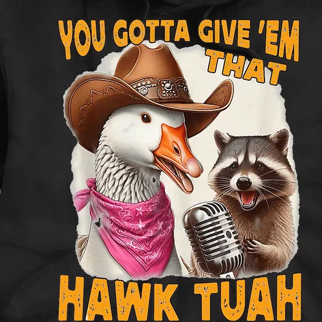 Hawk Tuah Funny Viral Humor Video Girl 24 Goose Tie Dye Hoodie