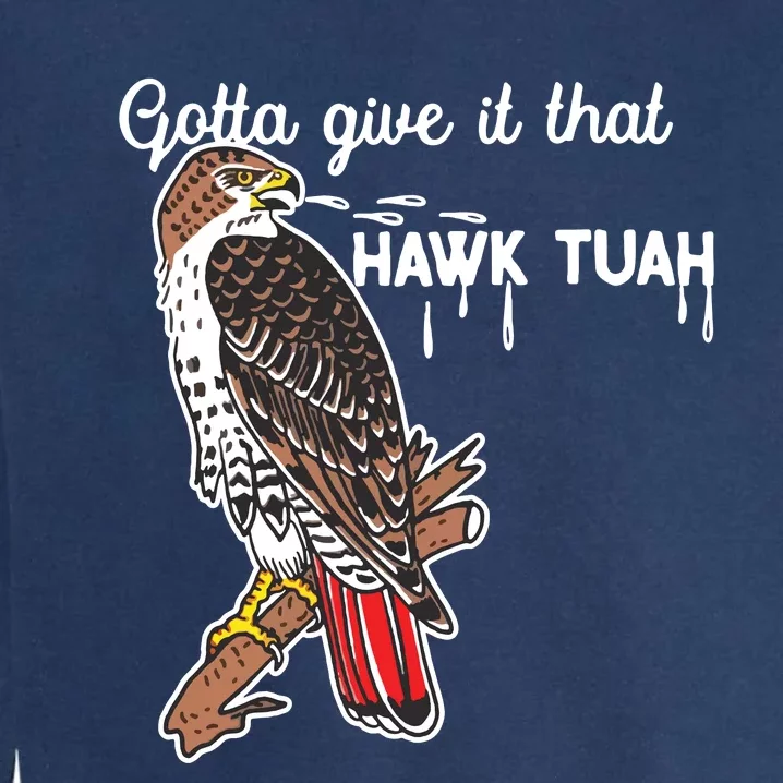 Hawk Tuah Funny Garment-Dyed Sweatshirt