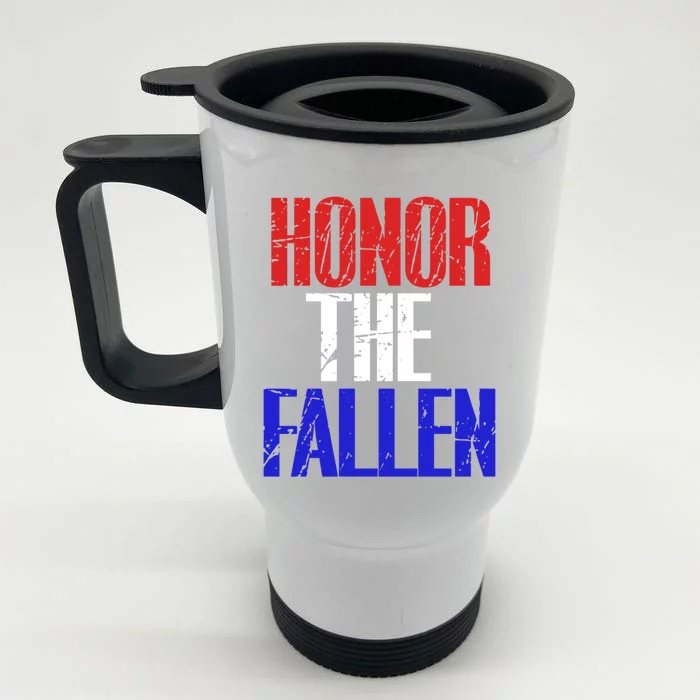 Honor The Fallen Veterans Military Gift Cute Gift Front & Back Stainless Steel Travel Mug