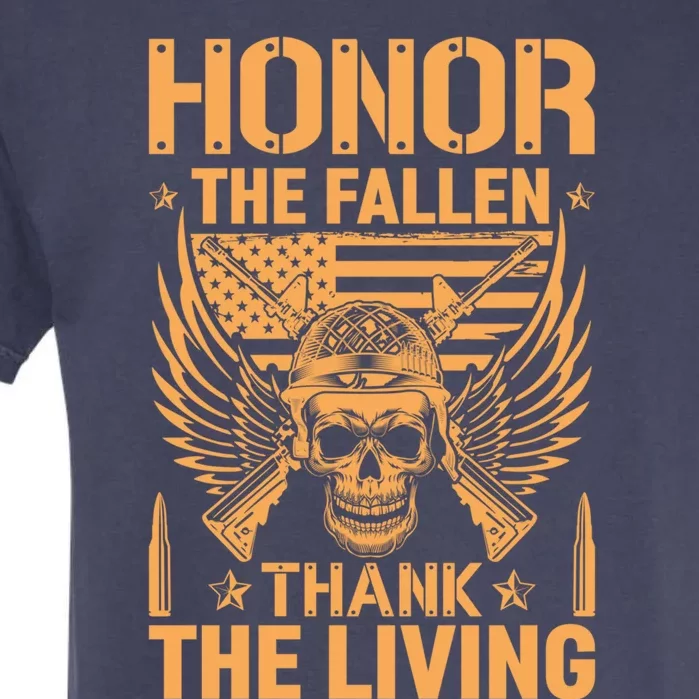 Honor The Fallen Thank The Living U S Veterans Gift Garment-Dyed Heavyweight T-Shirt