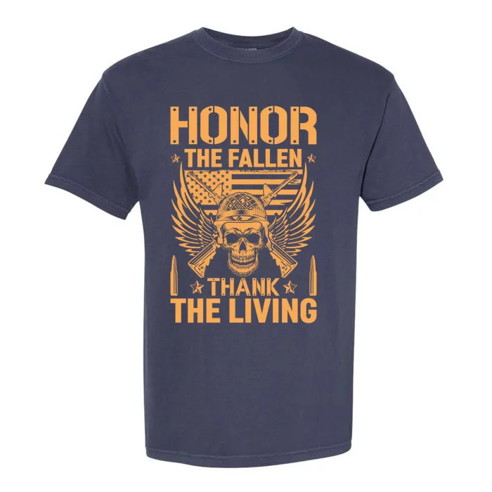 Honor The Fallen Thank The Living U S Veterans Gift Garment-Dyed Heavyweight T-Shirt