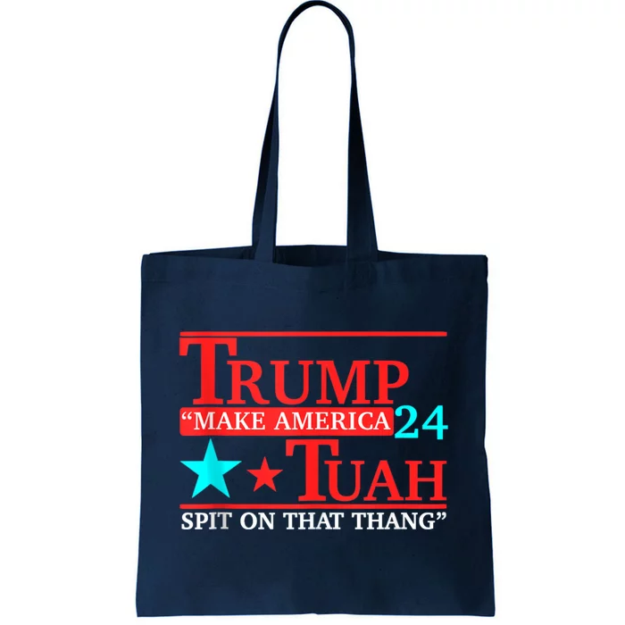 Hawk Tuah Funny Viral Humor Meme Video 24 Trump Tua Tote Bag