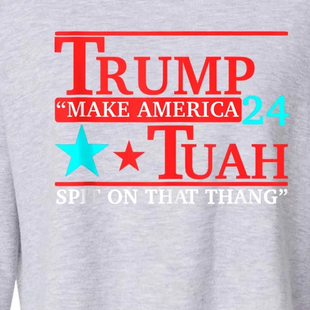 Hawk Tuah Funny Viral Humor Meme Video 24 Trump Tua Cropped Pullover Crew