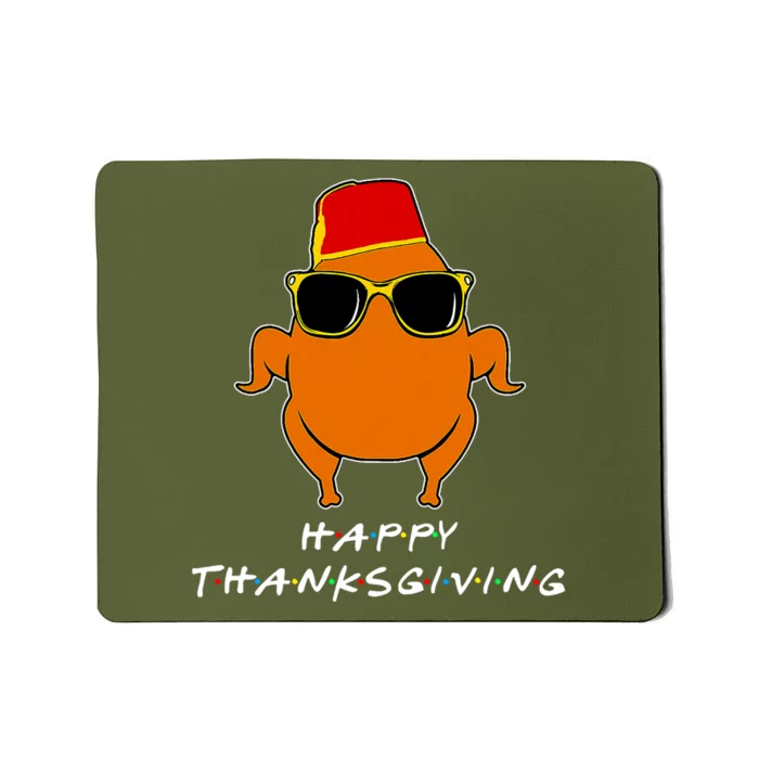 Happy Thanksgiving Friends Turkey Turkey Mousepad