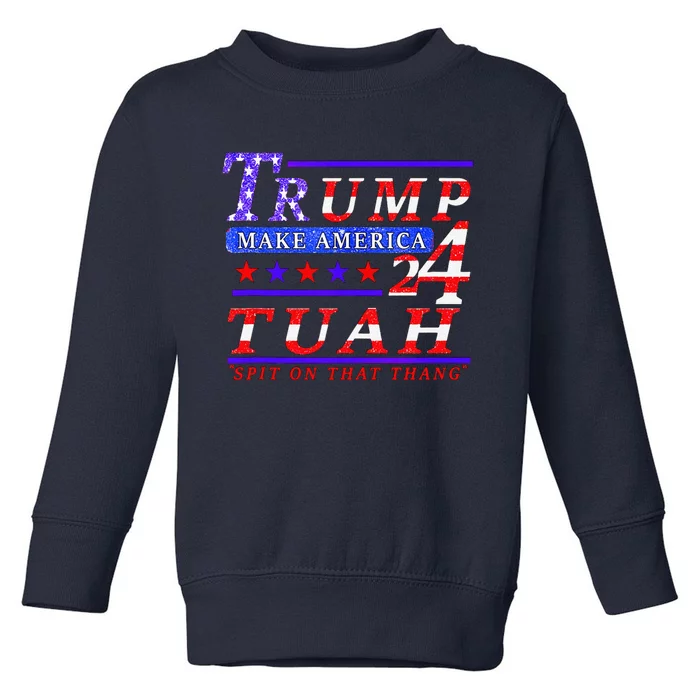 Hawk Tuah Funny Viral Humor Meme Video Tee24 Trump Tuah Toddler Sweatshirt