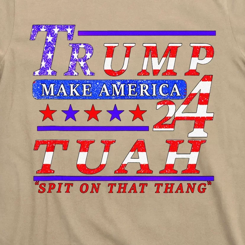 Hawk Tuah Funny Viral Humor Meme Video Tee24 Trump Tuah T-Shirt