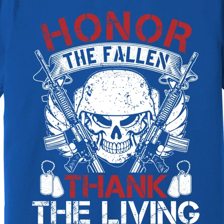 Honor The Fallen Thank The Living Veterans Day Cute Gift Premium T-Shirt