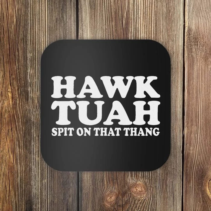 Hawk Tush Funny Viral Parody Coaster