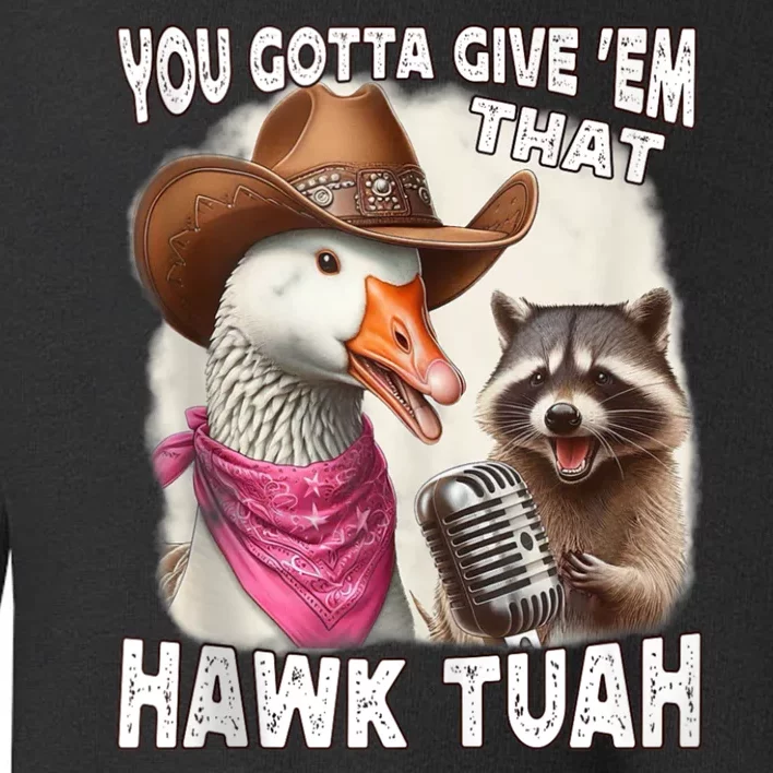 Hawk Tuah Funny Viral Humor Meme Video 24 Goose Tua Toddler Sweatshirt