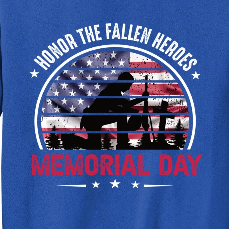 Honor The Fallen Heroes Memorial Day With American Flag Funny Gift Tall Sweatshirt