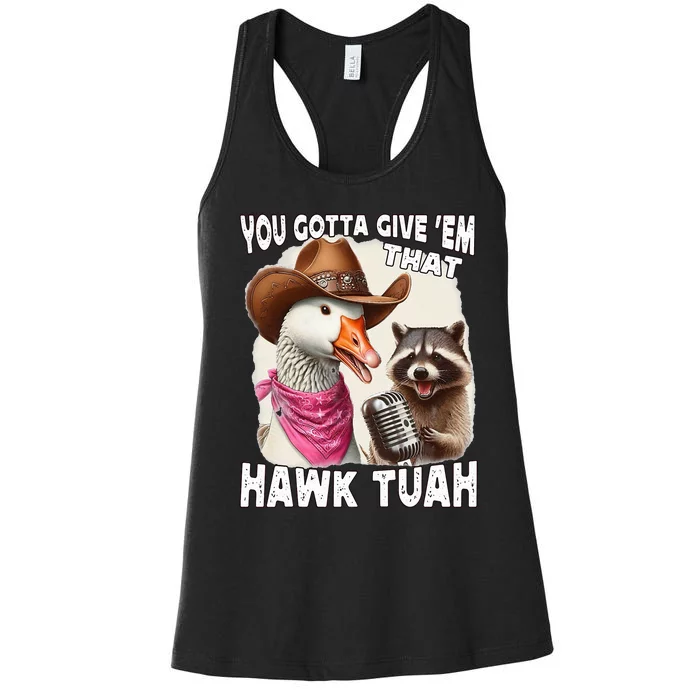 Hawk Tuah Funny Viral Humor Meme Video Girl 24 Goose Tua Women's Racerback Tank