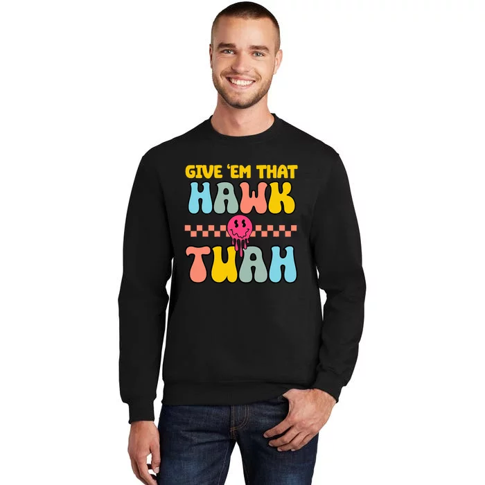 Hawk Tuah Funny Viral Humor Meme Video Tall Sweatshirt