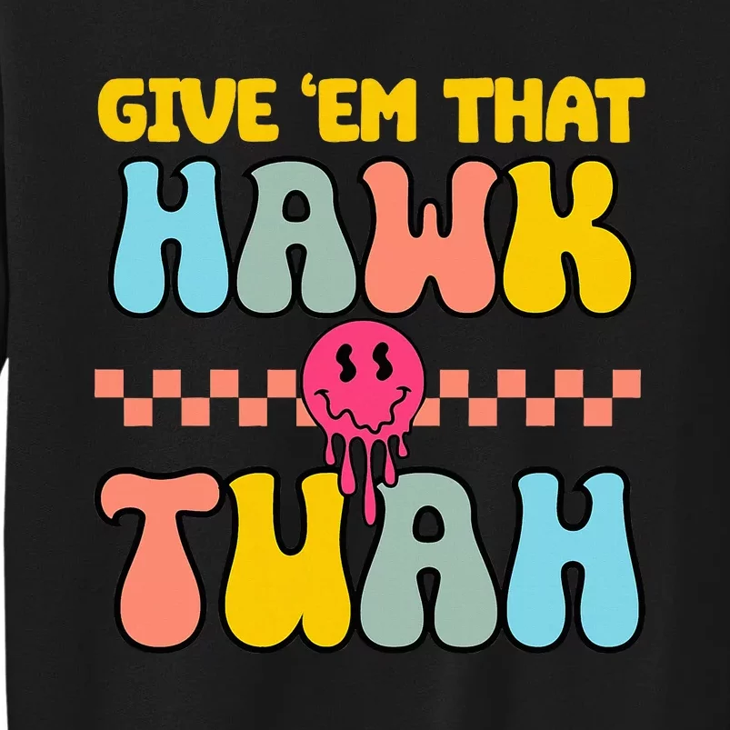 Hawk Tuah Funny Viral Humor Meme Video Tall Sweatshirt