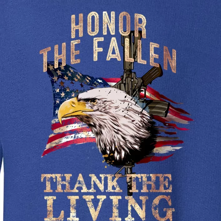 Honor The Fallen Funny Gift Thank The Living Funny Gift Memorial Day Gift Toddler Sweatshirt