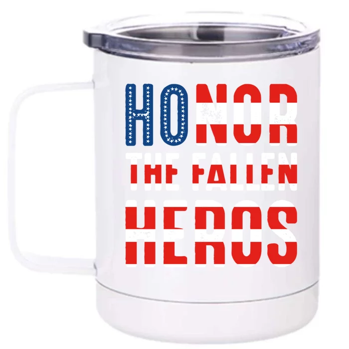 Honor The Fallen Heros Meaningful Gift Usa American Flag Meaningful Gift Veteran Front & Back 12oz Stainless Steel Tumbler Cup