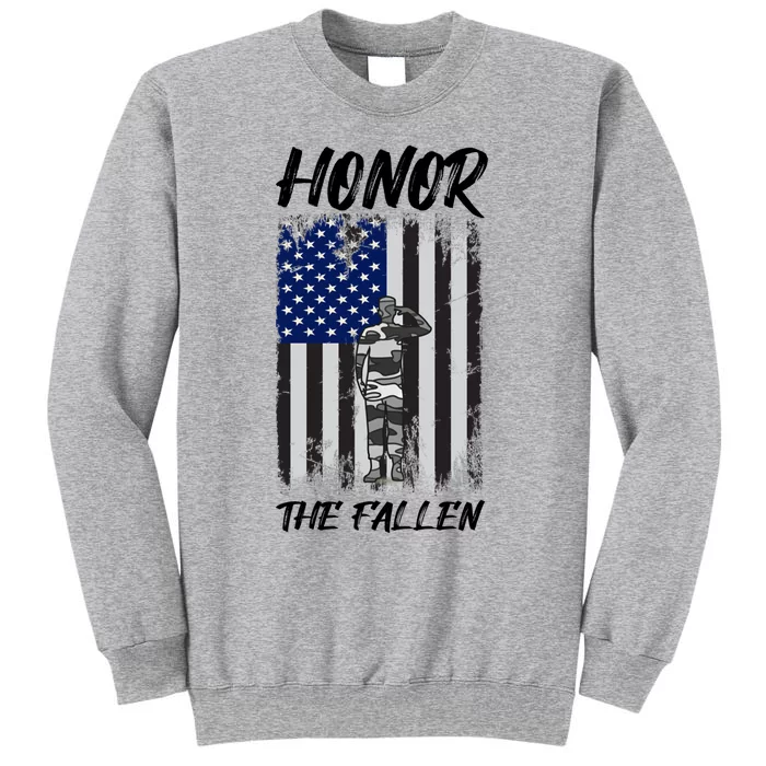 Honor The Fallen American Flag For Patriots Gift Tall Sweatshirt