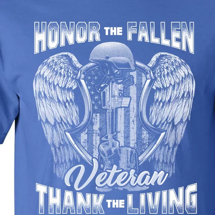 Honor The Fallen Veteran Thank The Living Veteran Gift Tall T-Shirt