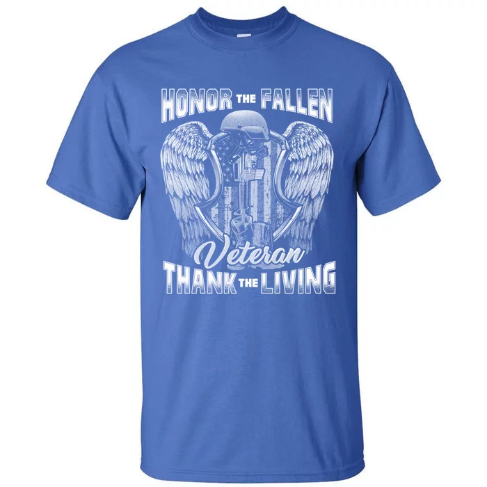 Honor The Fallen Veteran Thank The Living Veteran Gift Tall T-Shirt