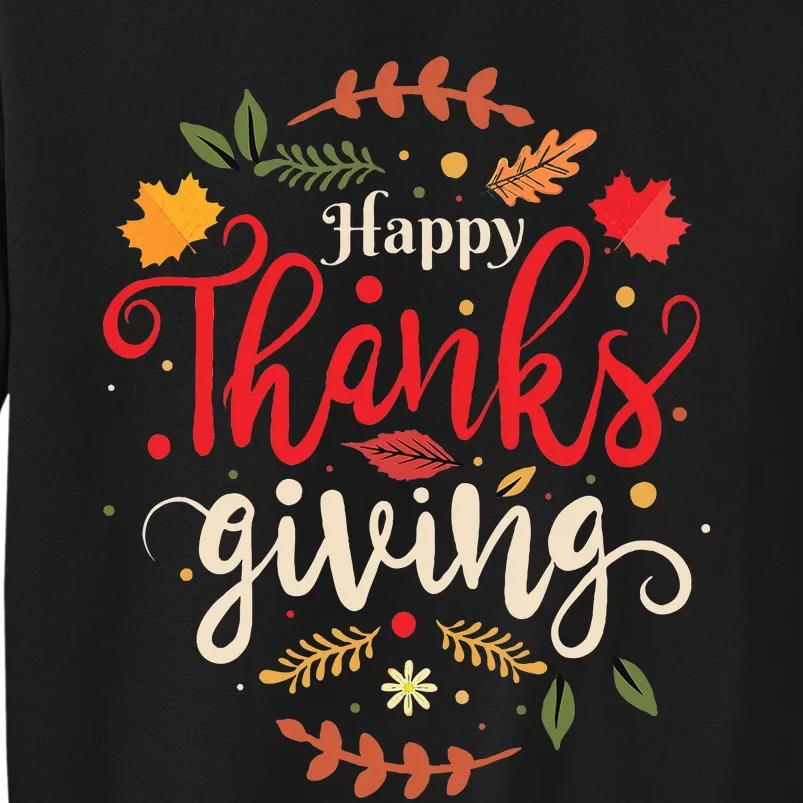 Happy Thanksgiving Forthanksgiving Family Tall Sweatshirt