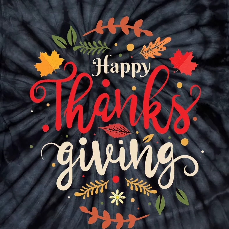 Happy Thanksgiving Forthanksgiving Family Tie-Dye T-Shirt