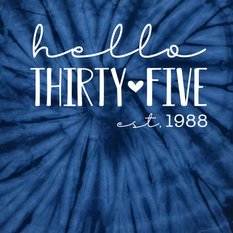 Hello Thirty Five EST 1988, Born In 1988, Turning 35 Tie-Dye T-Shirt