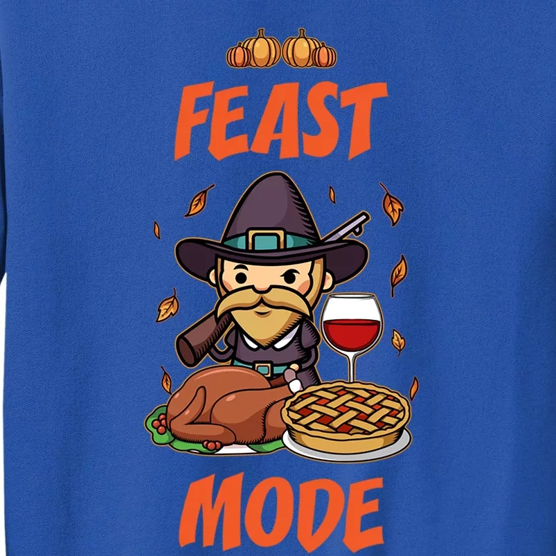 Happy Thanksgiving Family Dinner Food I Fun Feast Mode Funny Gift Tall Sweatshirt