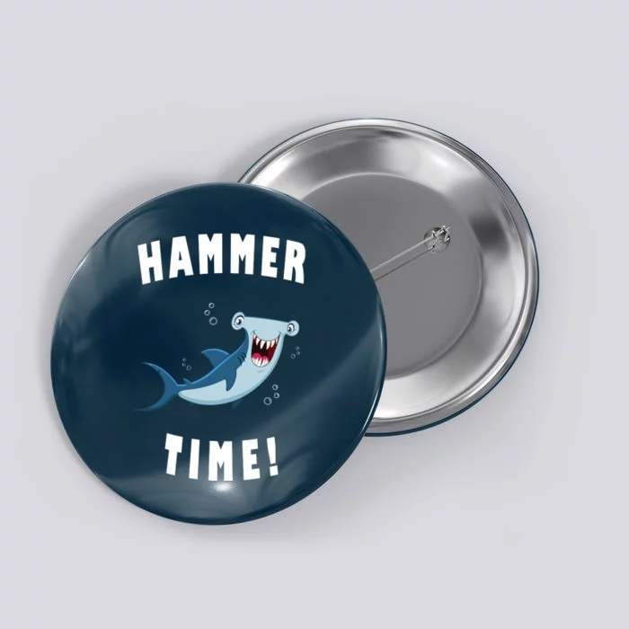 Hammer Time Funny Hammerhead Shark Button