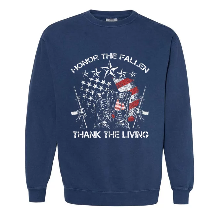 Honor The Fallen Thank The Living Memorial Day Garment-Dyed Sweatshirt