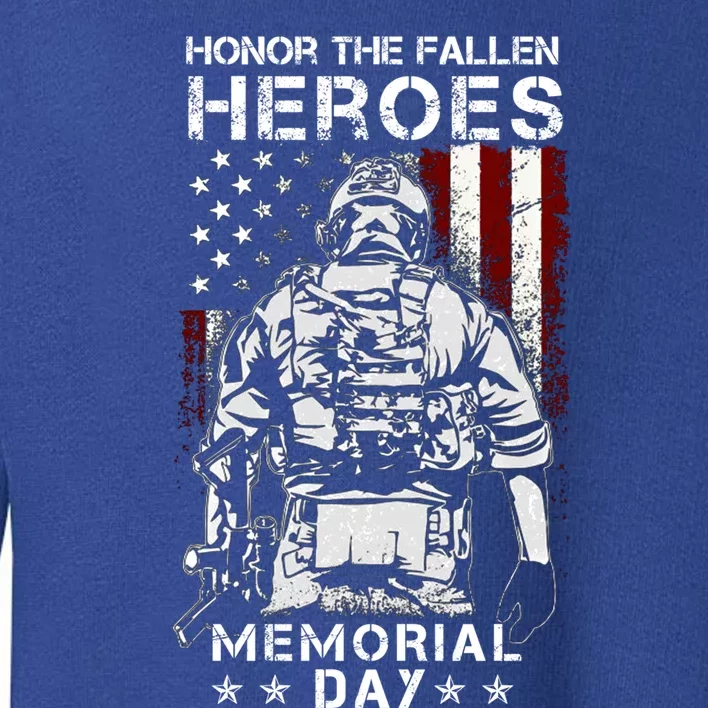 Honor The Fallen Heroes Soldier Memorial Day Cool Gift Veteran Gift Toddler Sweatshirt