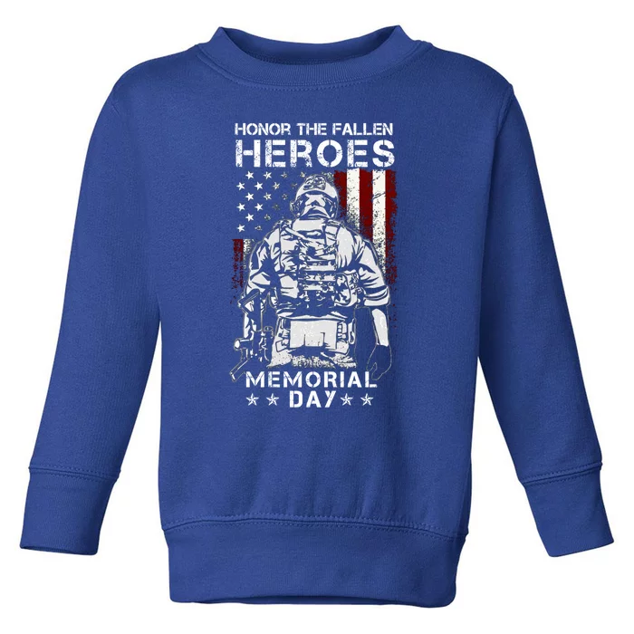 Honor The Fallen Heroes Soldier Memorial Day Cool Gift Veteran Gift Toddler Sweatshirt