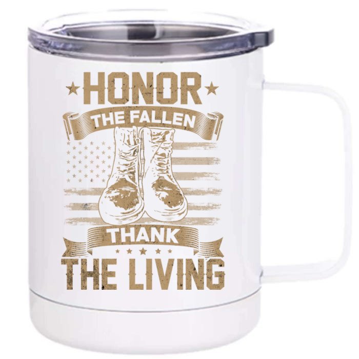 Honor The Fallen Thank The Living Memorial Day Veterans Day Funny Gift Front & Back 12oz Stainless Steel Tumbler Cup