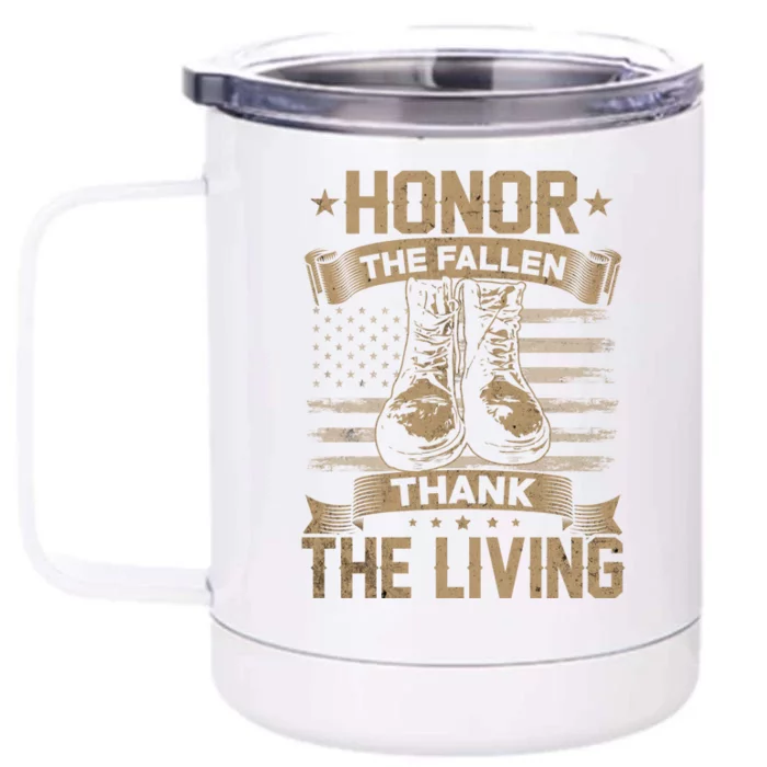 Honor The Fallen Thank The Living Memorial Day Veterans Day Funny Gift Front & Back 12oz Stainless Steel Tumbler Cup