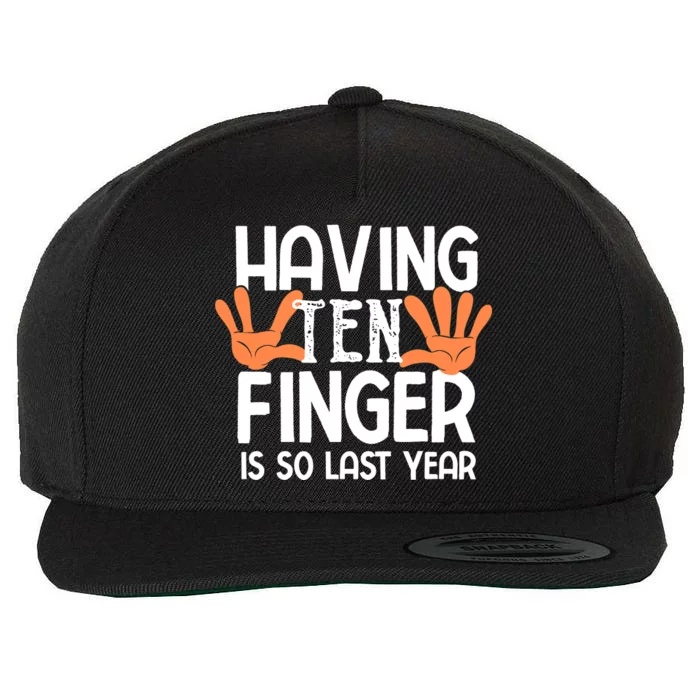 Having Ten Fingers Is So Last Year Funny Finger Amputee Wool Snapback Cap