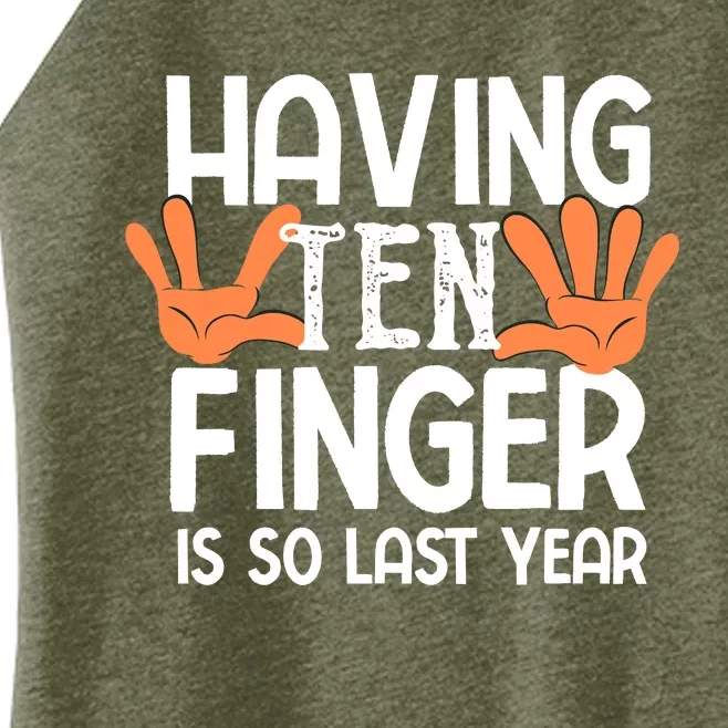 Having Ten Fingers Is So Last Year Funny Finger Amputee Women’s Perfect Tri Rocker Tank