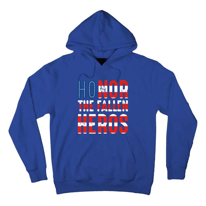 Honor The Fallen Heros Cute Gift Usa American Flag Cute Gift Veterans Day Gift Tall Hoodie