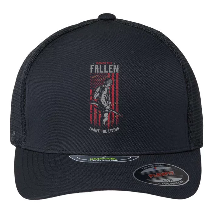 Honor The Fallen Thank The Living Memorial Day Veterans Funny Gift Flexfit Unipanel Trucker Cap