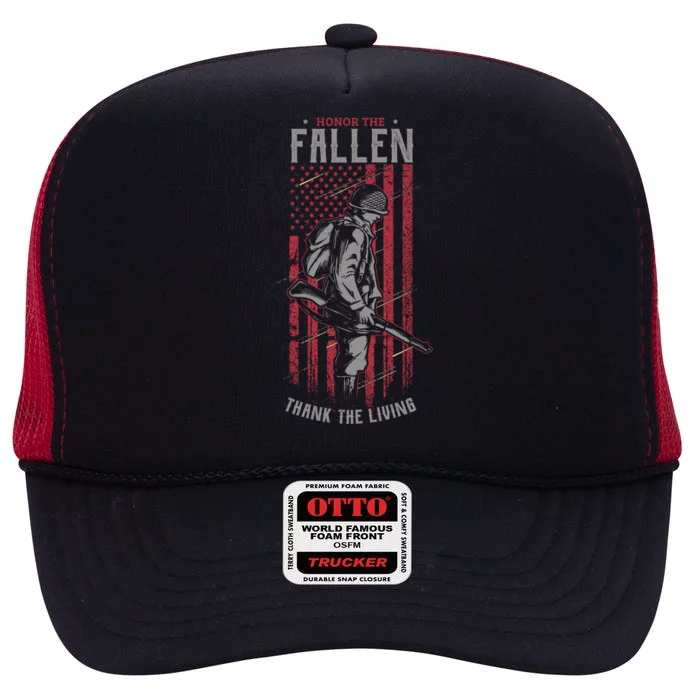 Honor The Fallen Thank The Living Memorial Day Veterans Funny Gift High Crown Mesh Trucker Hat