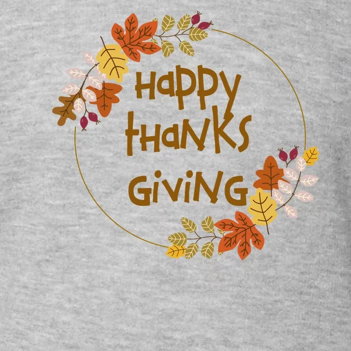 Happy Thanksgiving Fall Leaves Holiday Gift Toddler Sweatshirt