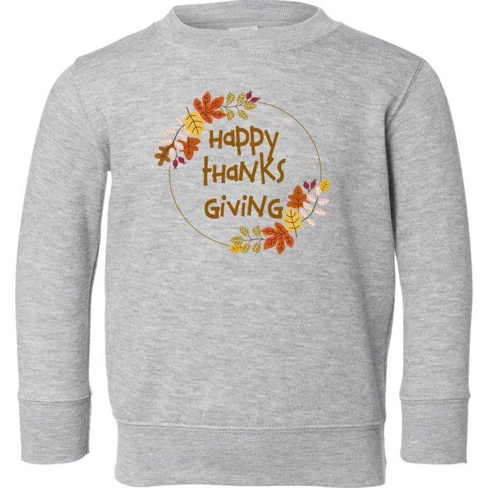 Happy Thanksgiving Fall Leaves Holiday Gift Toddler Sweatshirt