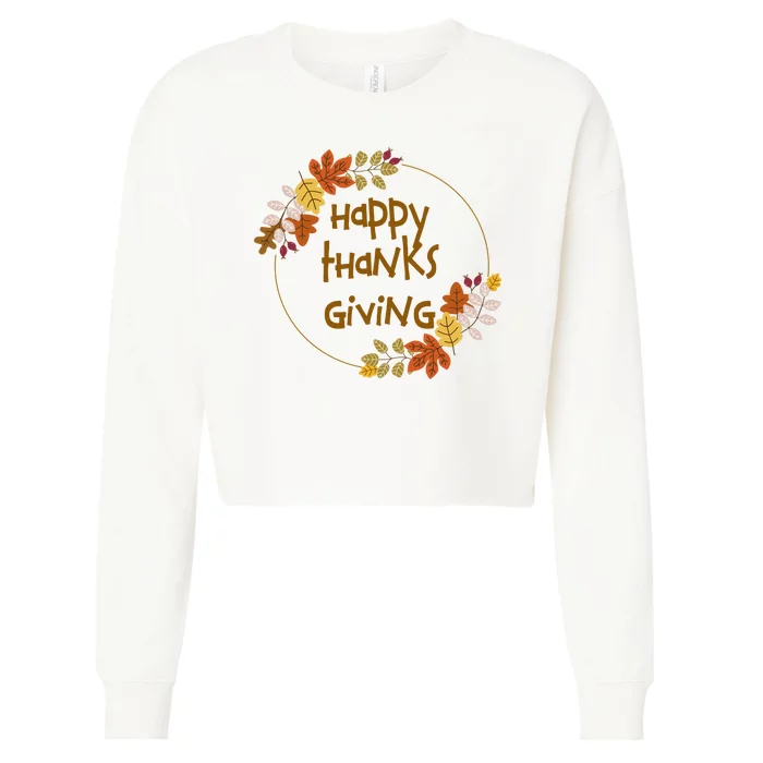 Happy Thanksgiving Fall Leaves Holiday Gift Cropped Pullover Crew