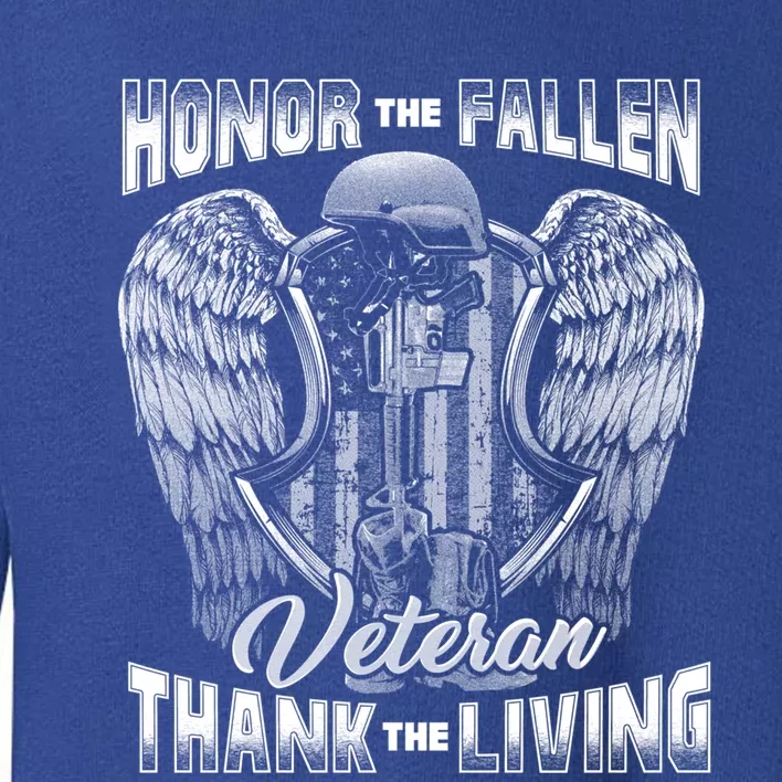 Honor The Fallen Veteran Thank The Living Veteran Meaningful Gift Toddler Sweatshirt