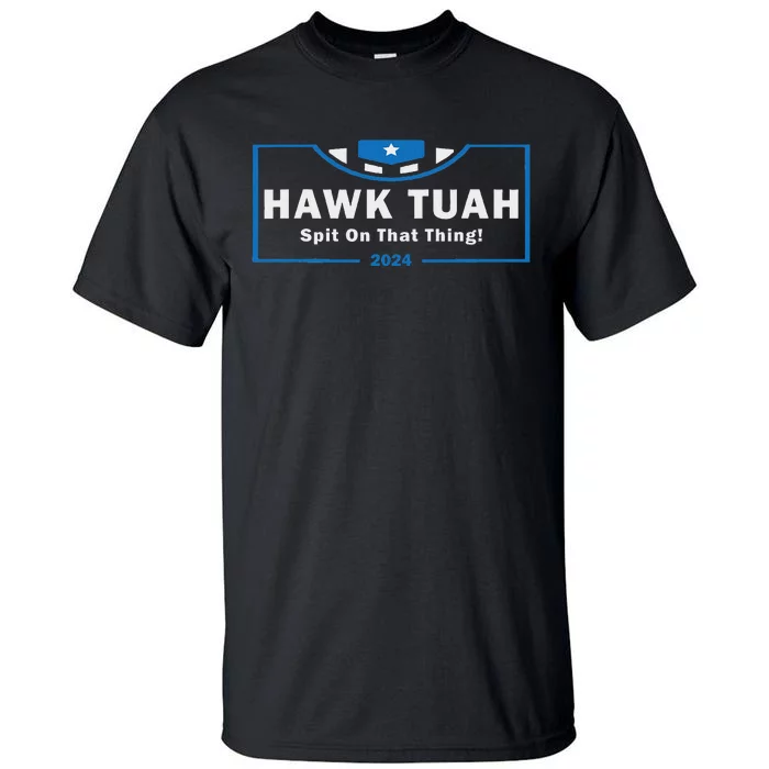 Hawk Tuah Funny Women Viral Humor Tall T-Shirt