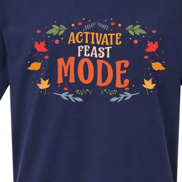 Happy Thanksgiving Family Funny Dinner Activate Feast Mode Gift Sueded Cloud Jersey T-Shirt