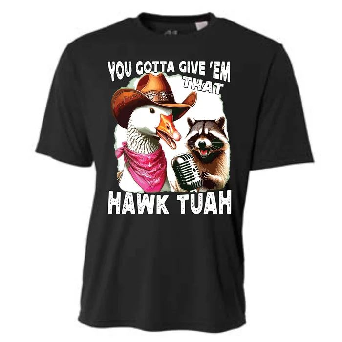 Hawk Tuah Funny Viral Humor Meme Video Girl 24 Goose Tuah Cooling Performance Crew T-Shirt