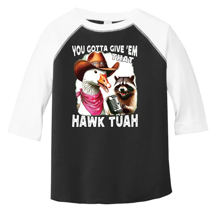 Hawk Tuah Funny Viral Humor Meme Video Girl 24 Goose Tuah Toddler Fine Jersey T-Shirt